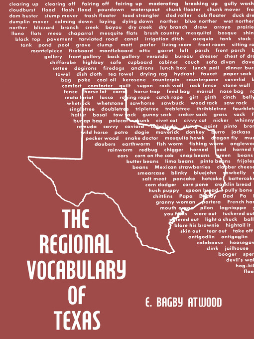 Title details for The Regional Vocabulary of Texas by E. Bagby Atwood - Available